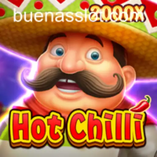 The Exciting World of HotChilli: A Spicy Adventure with BUENAS
