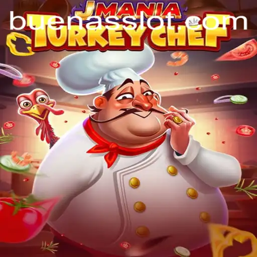 Cooking Adventure Awaits in JManiaTurkeyChef with a Dash of BUENAS