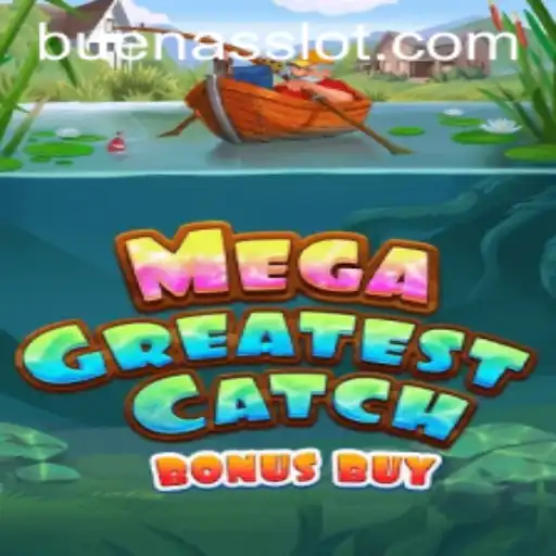 MegaGreatestCatchBonusBuy: Dive into the Exciting World of BUENAS